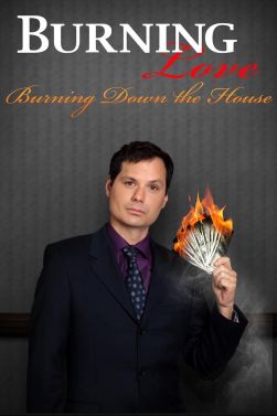 Burning Love: Burning Down The House